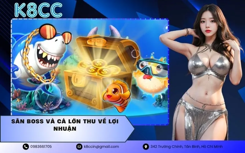 săn boss và cá lớn thu về lợi nhuận