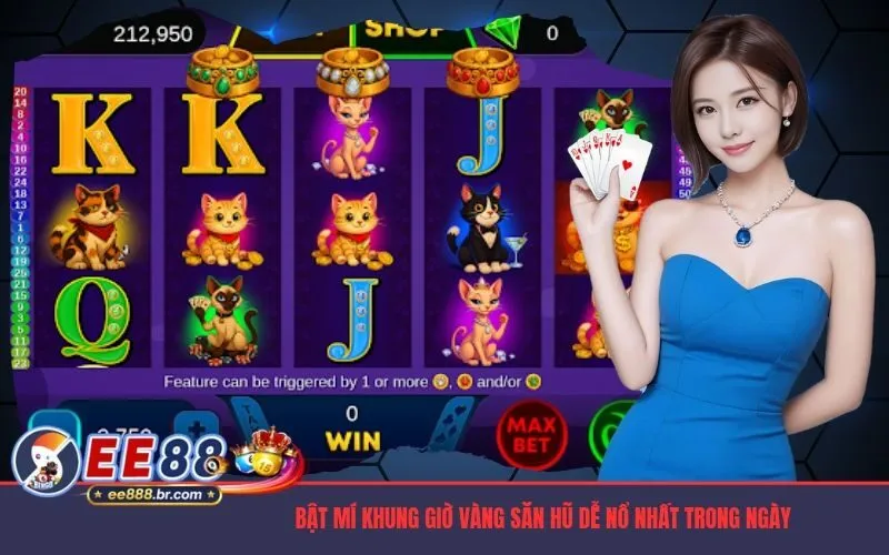 Bật mí khung giờ vàng săn hũ dễ nổ nhất trong ngày