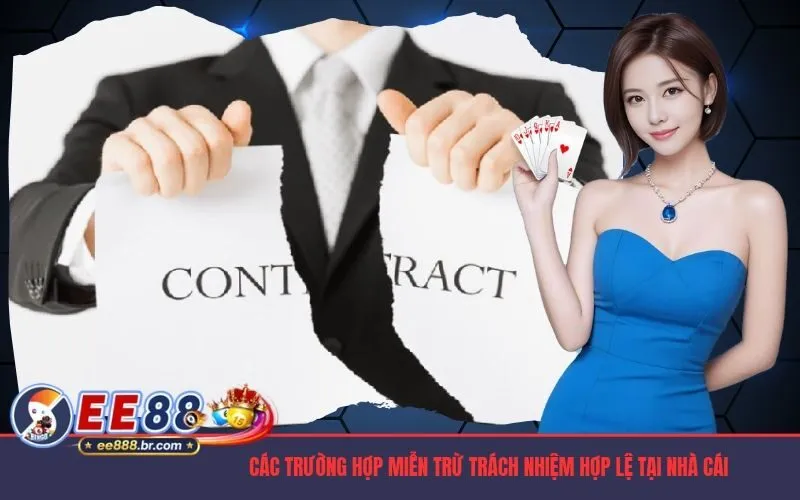 Các trường hợp miễn trừ trách nhiệm hợp lệ tại nhà cái
