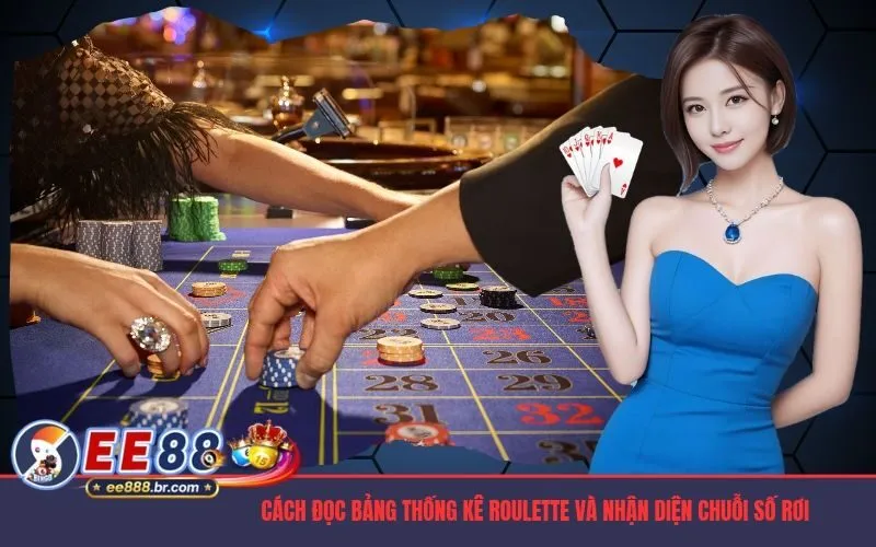 Cách đọc bảng thống kê roulette và nhận diện chuỗi số rơi