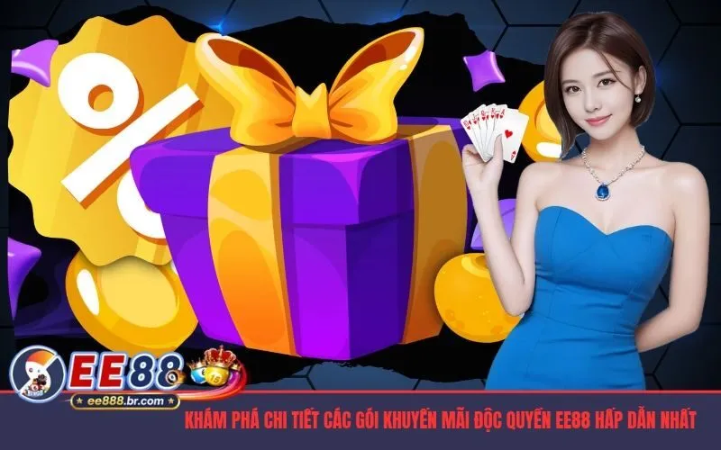 Khám phá chi tiết các gói khuyến mãi độc quyền EE88 hấp dẫn nhất