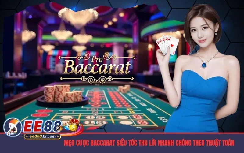 Mẹo Cược Baccarat Siêu Tốc