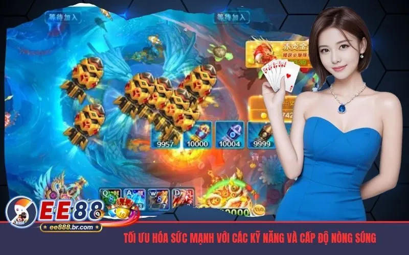 Tối ưu hóa sức mạnh với các kỹ năng và cấp độ nòng súng