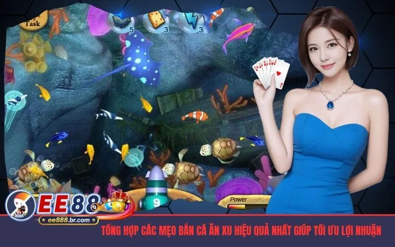 Tổng hợp các mẹo bắn cá ăn xu hiệu quả nhất giúp tối ưu lợi nhuận